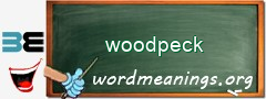 WordMeaning blackboard for woodpeck
